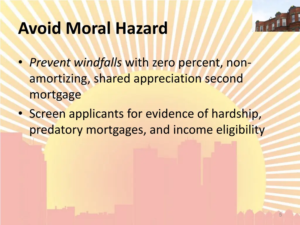 avoid moral hazard