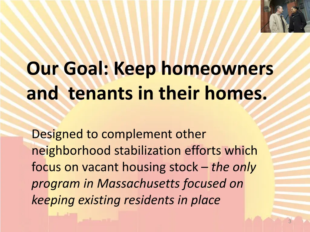 our goal keep homeowners and tenants in their