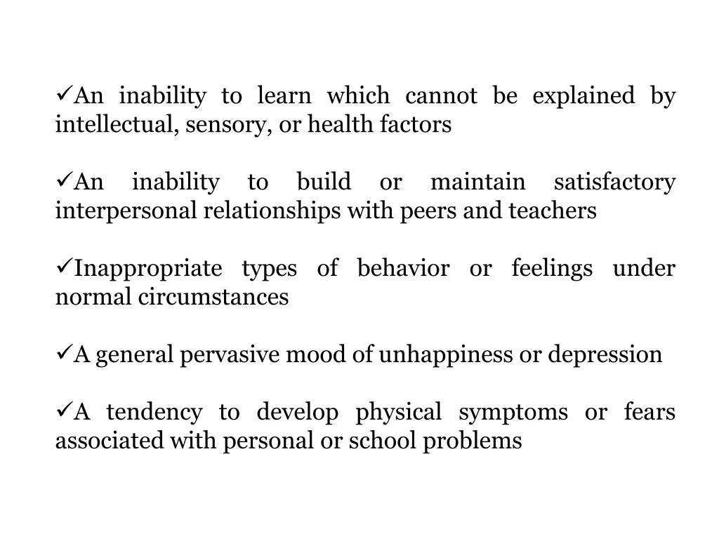 an inability to learn which cannot be explained