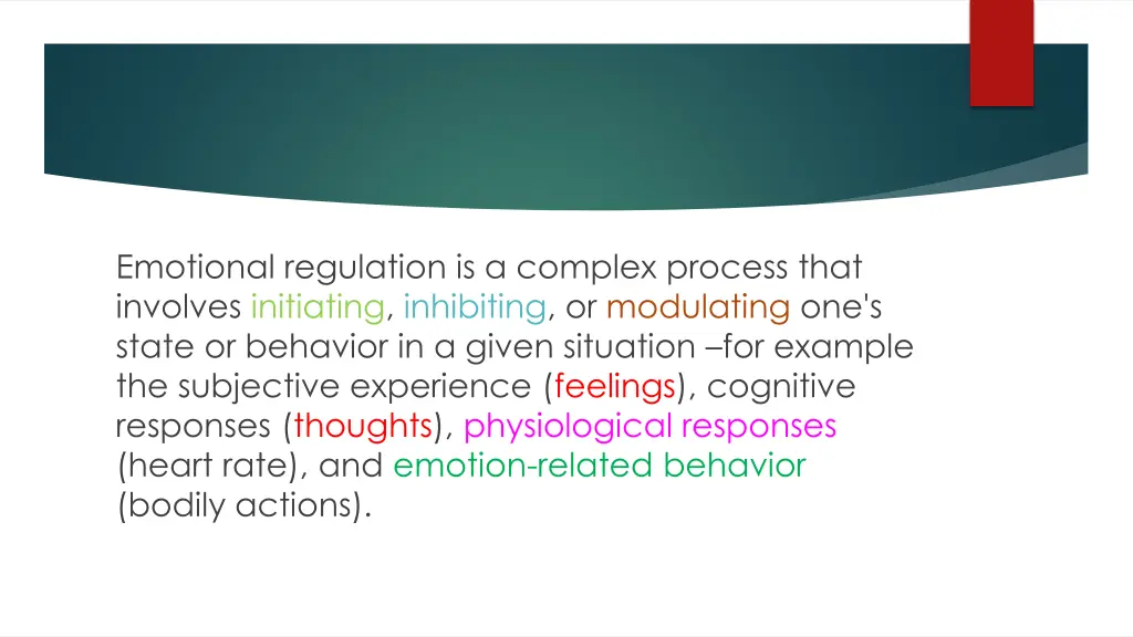 emotional regulation is a complex process that