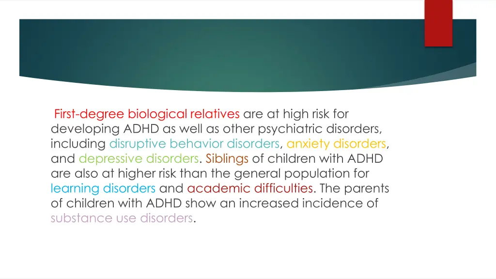 first degree biological relatives are at high