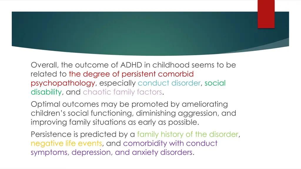 overall the outcome of adhd in childhood seems