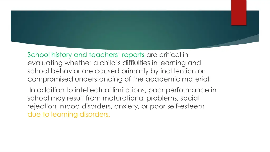 school history and teachers reports are critical
