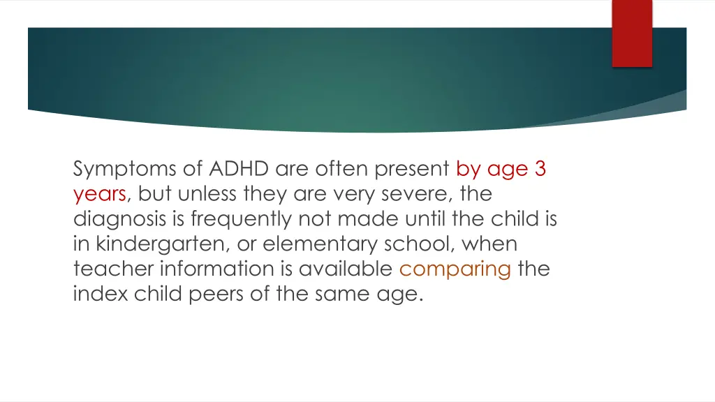 symptoms of adhd are often present by age 3 years