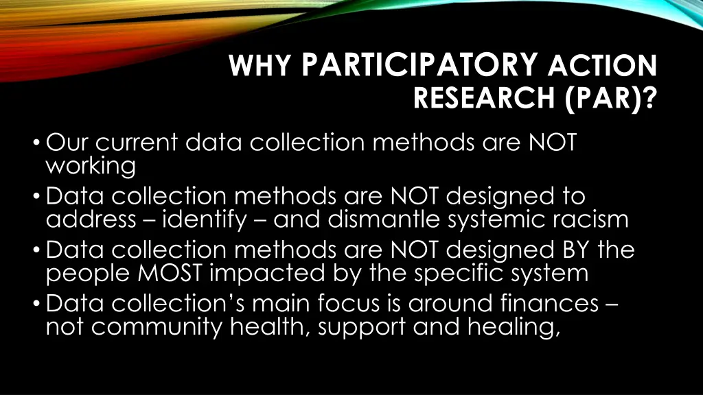 why participatory action research par our current