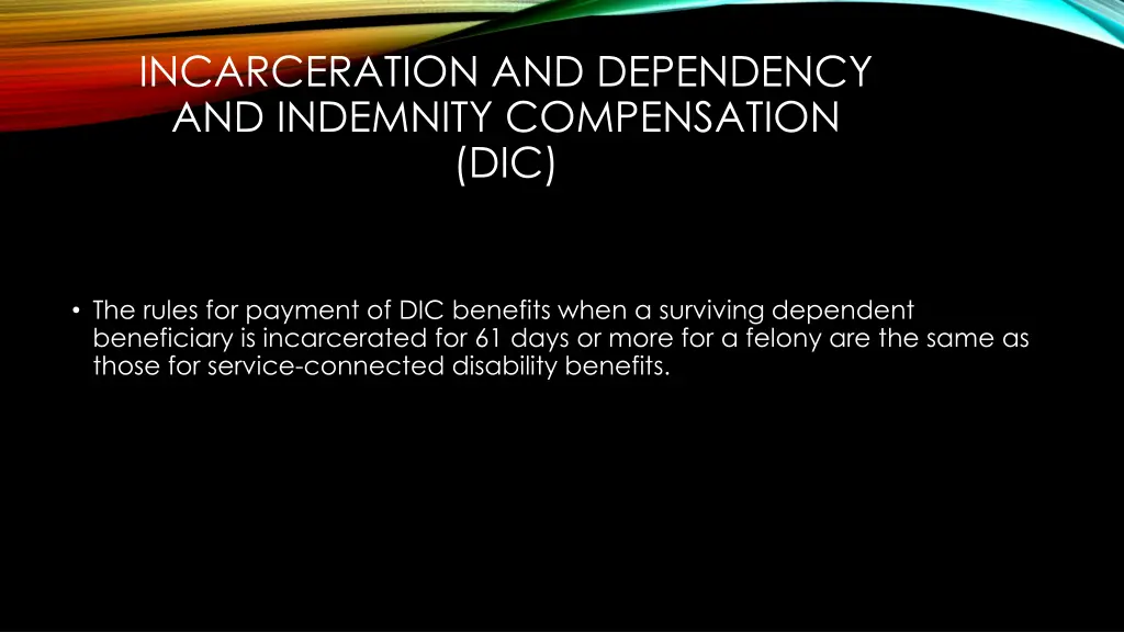 incarceration and dependency and indemnity