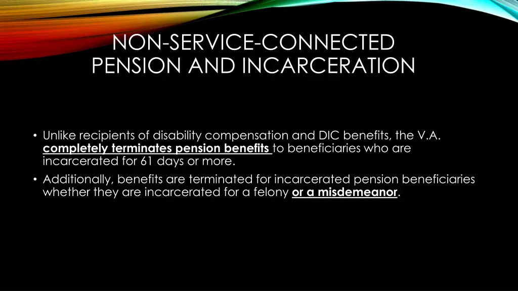 non service connected pension and incarceration