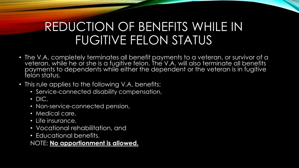 reduction of benefits while in fugitive felon