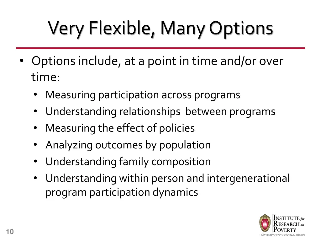 very flexible many options