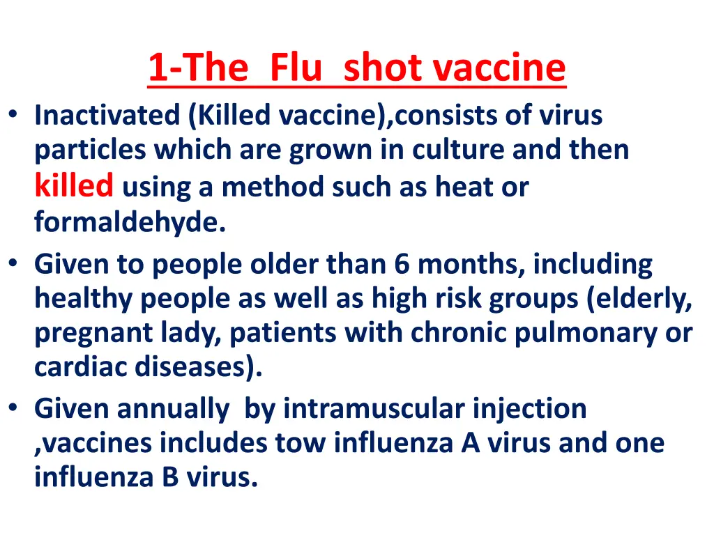 1 the flu shot vaccine inactivated killed vaccine