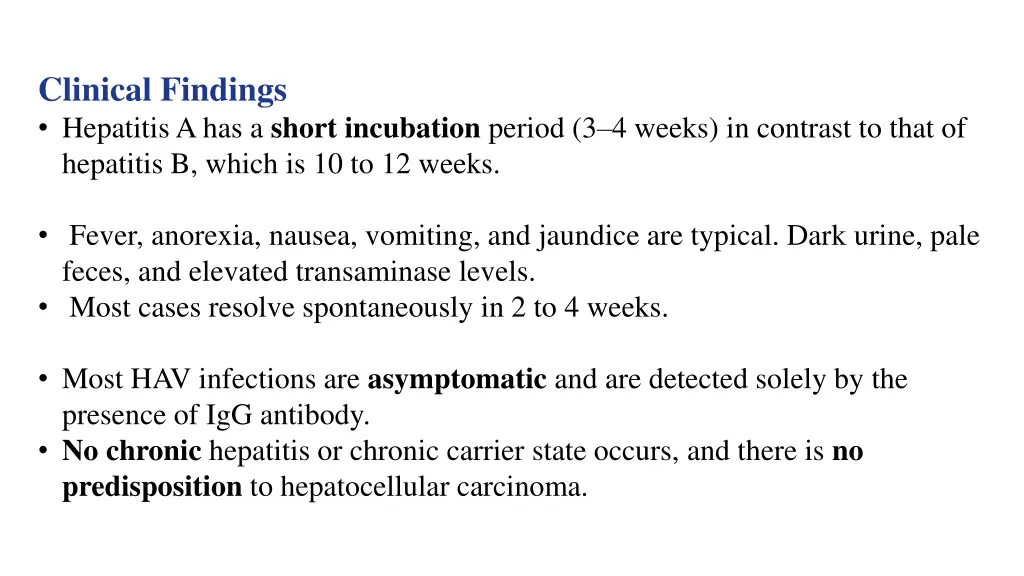 clinical findings hepatitis a has a short