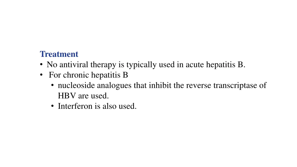 treatment no antiviral therapy is typically used