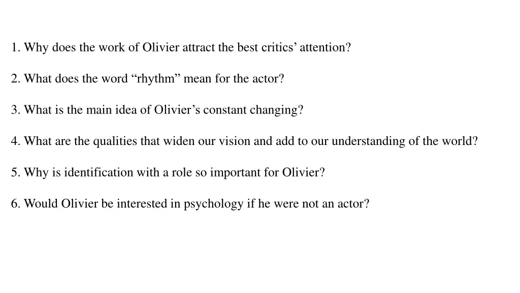 1 why does the work of olivier attract the best