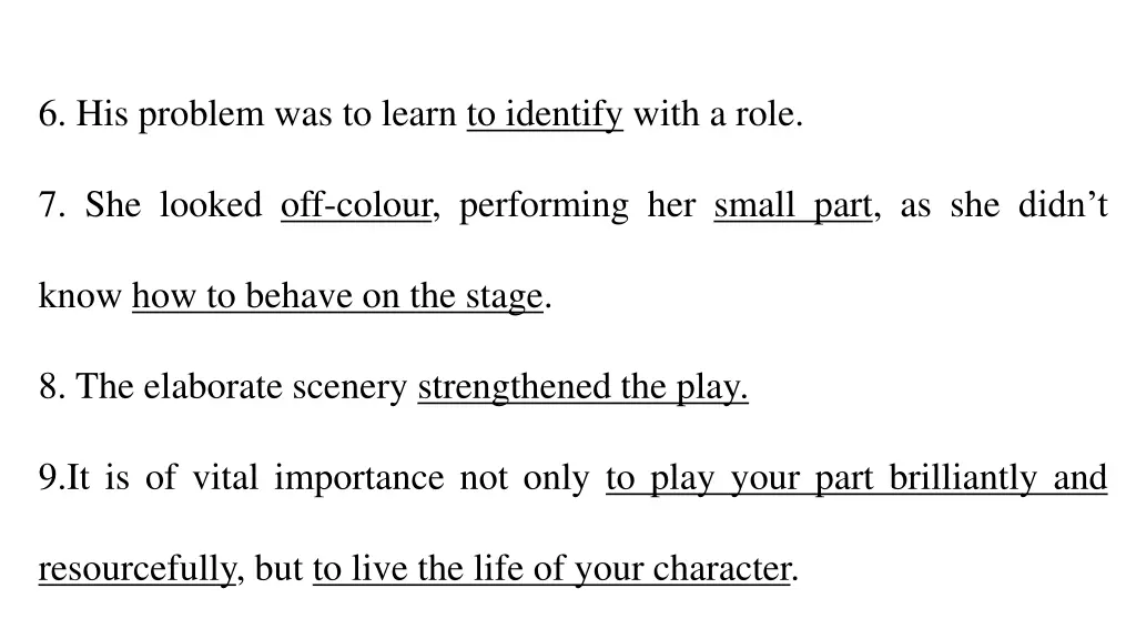 6 his problem was to learn to identify with a role