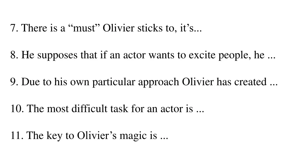7 there is a must olivier sticks to it s