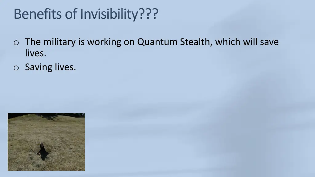 benefits of invisibility