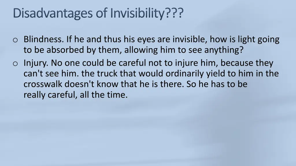 disadvantages of invisibility