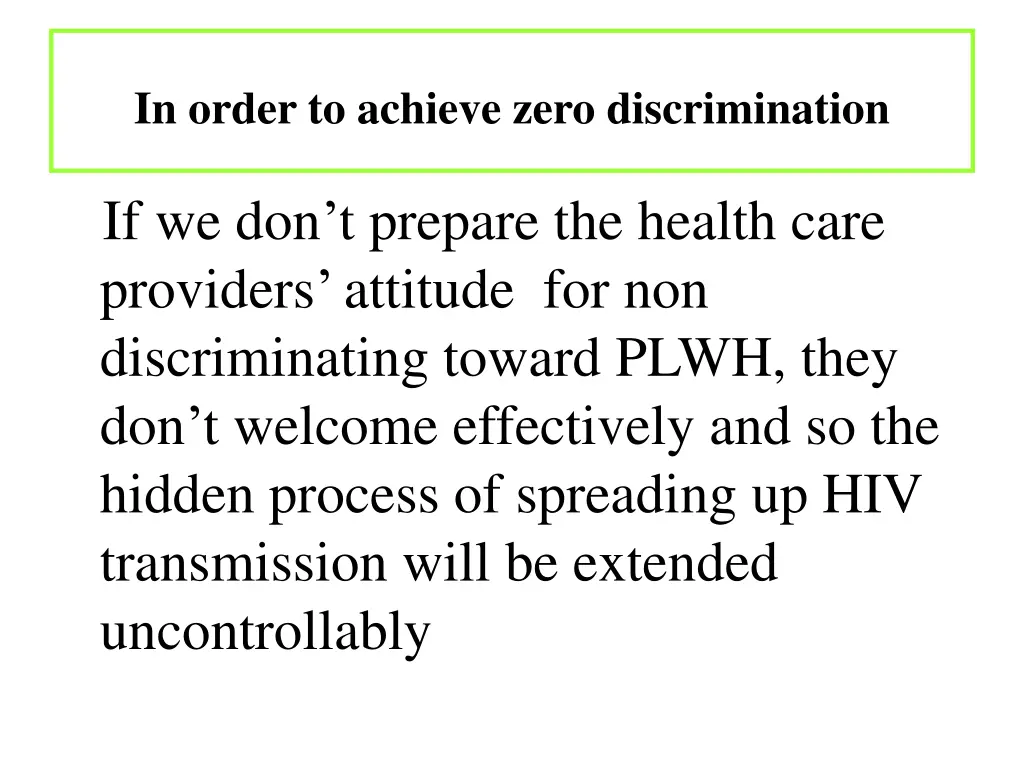 in order to achieve zero discrimination