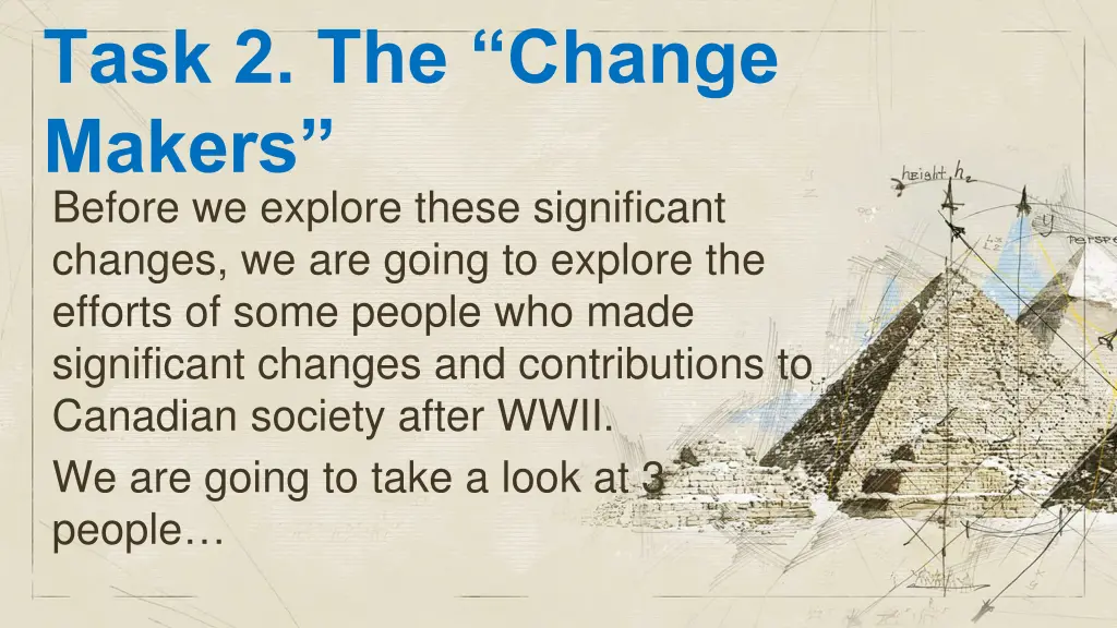 task 2 the change makers before we explore these