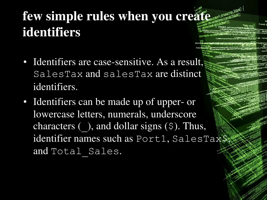 few simple rules when you create identifiers