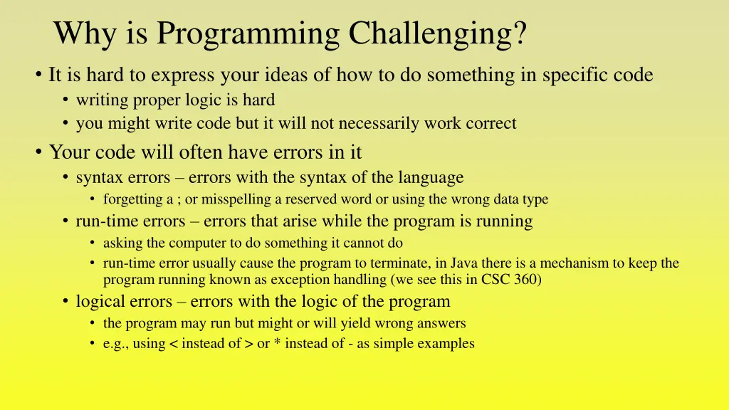 why is programming challenging