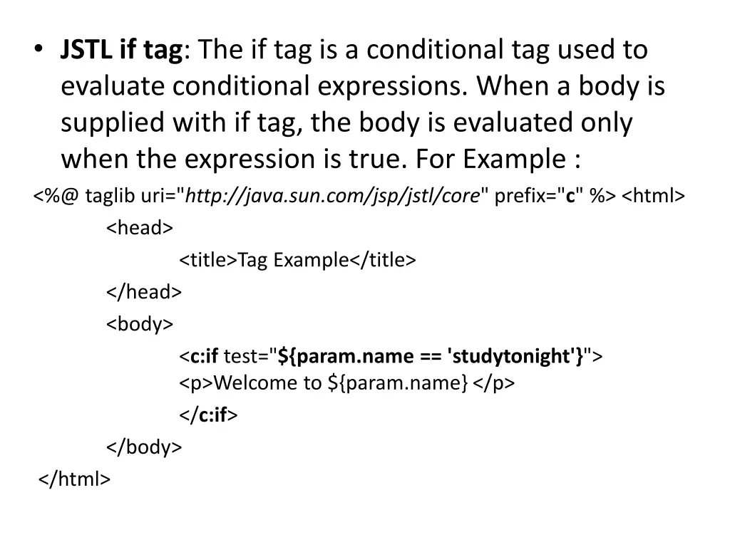 jstl if tag the if tag is a conditional tag used