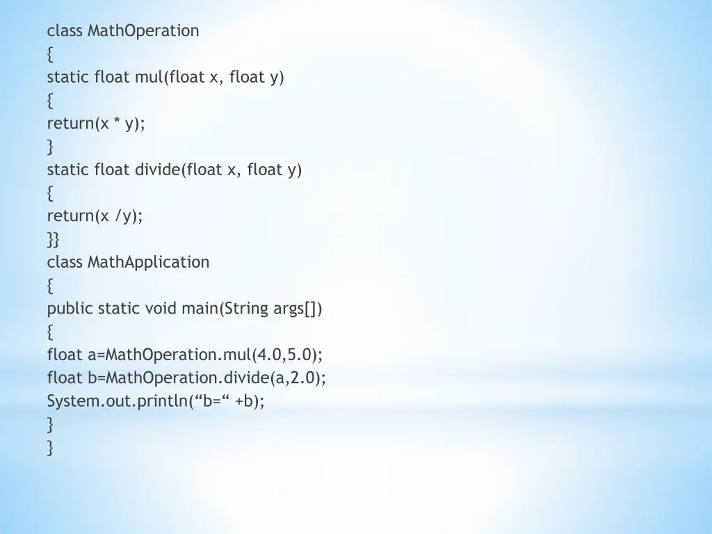 class mathoperation static float mul float