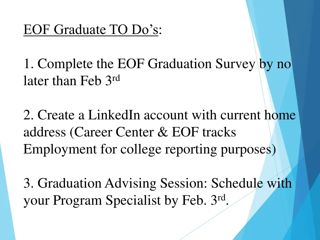 eof graduate to do s