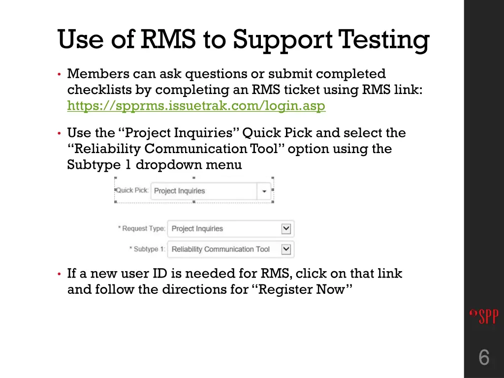 use of rms to support testing