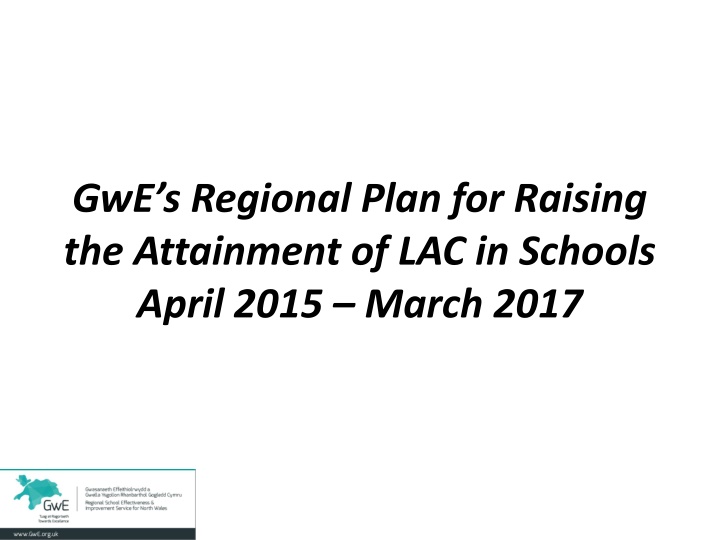 gwe s regional plan for raising the attainment