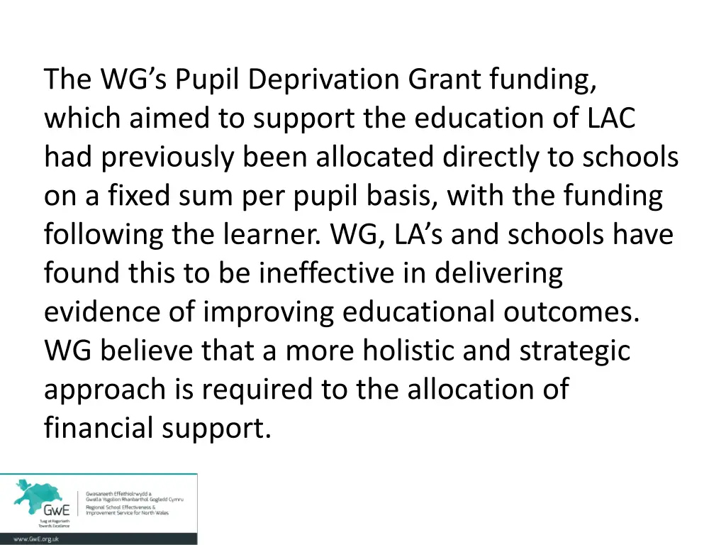 the wg s pupil deprivation grant funding which