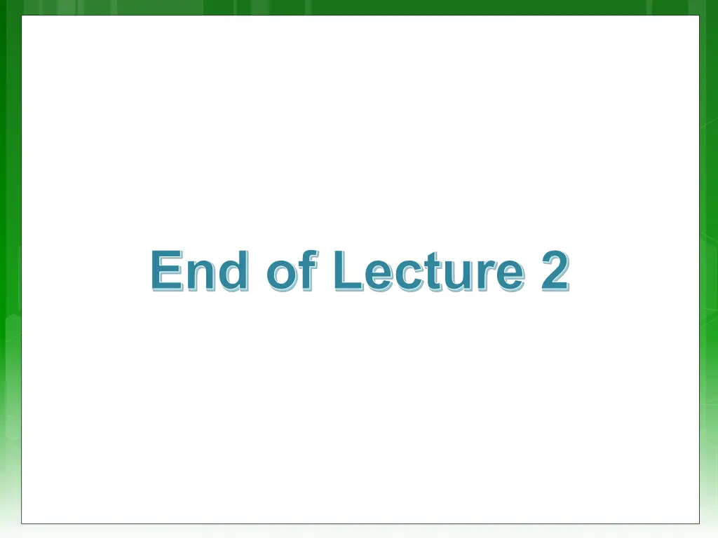 end of lecture 2