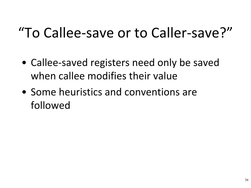 to callee save or to caller save
