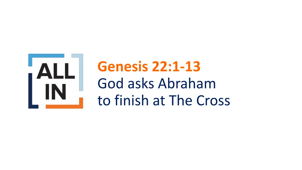 genesis 22 1 13 god asks abraham to finish