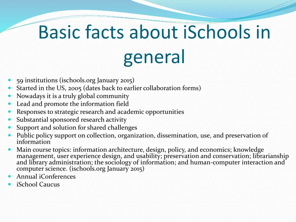 basic facts about ischools in general