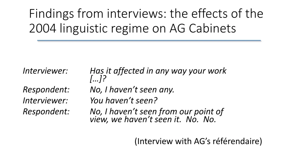 findings from interviews the effects of the 2004