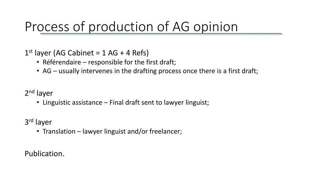 process of production of ag opinion