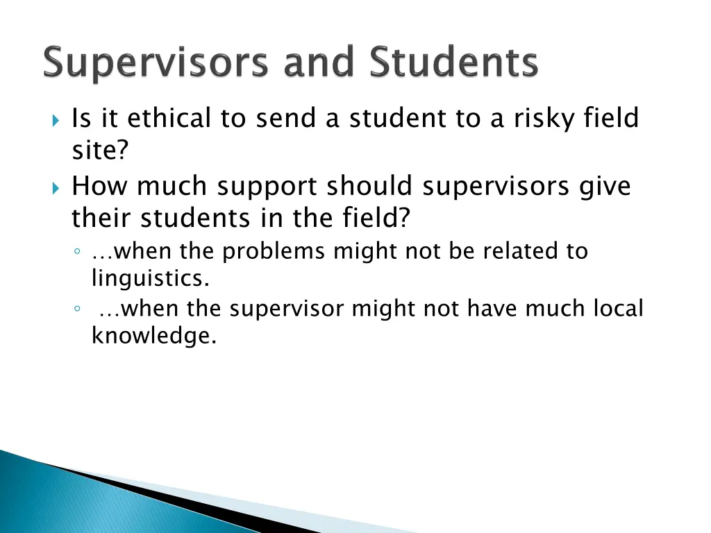 is it ethical to send a student to a risky field