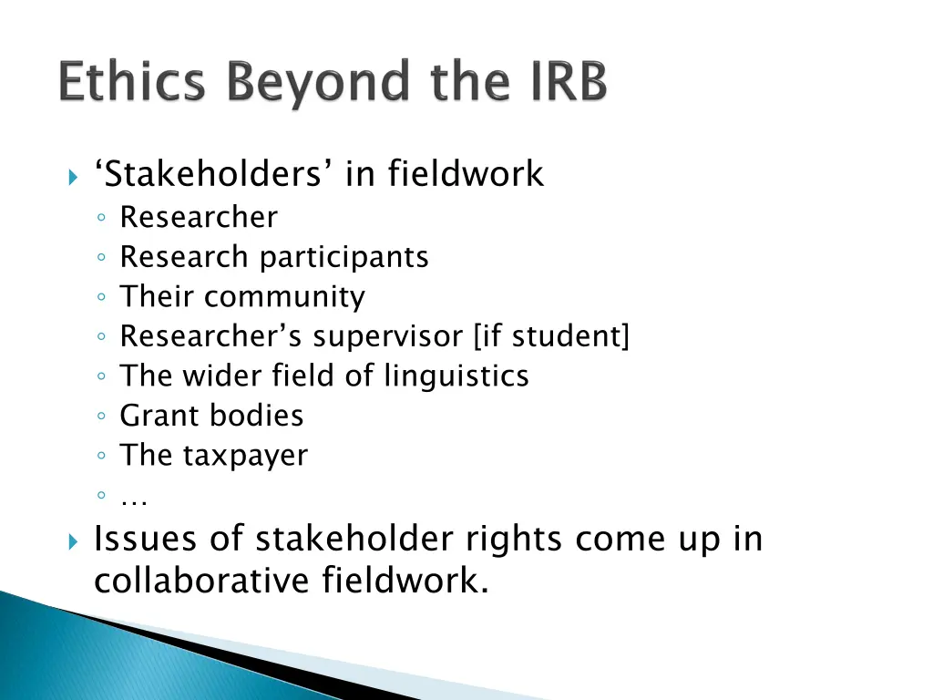 stakeholders in fieldwork researcher research