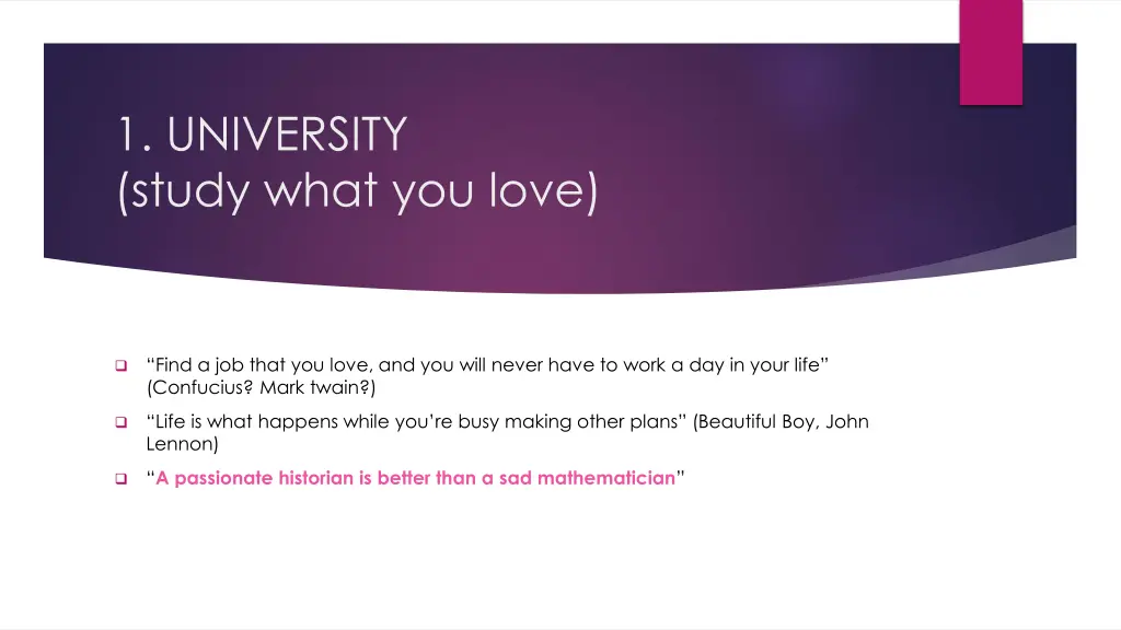 1 university study what you love