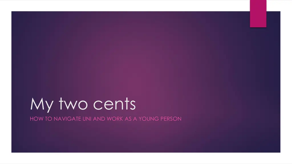 my two cents how to navigate uni and work