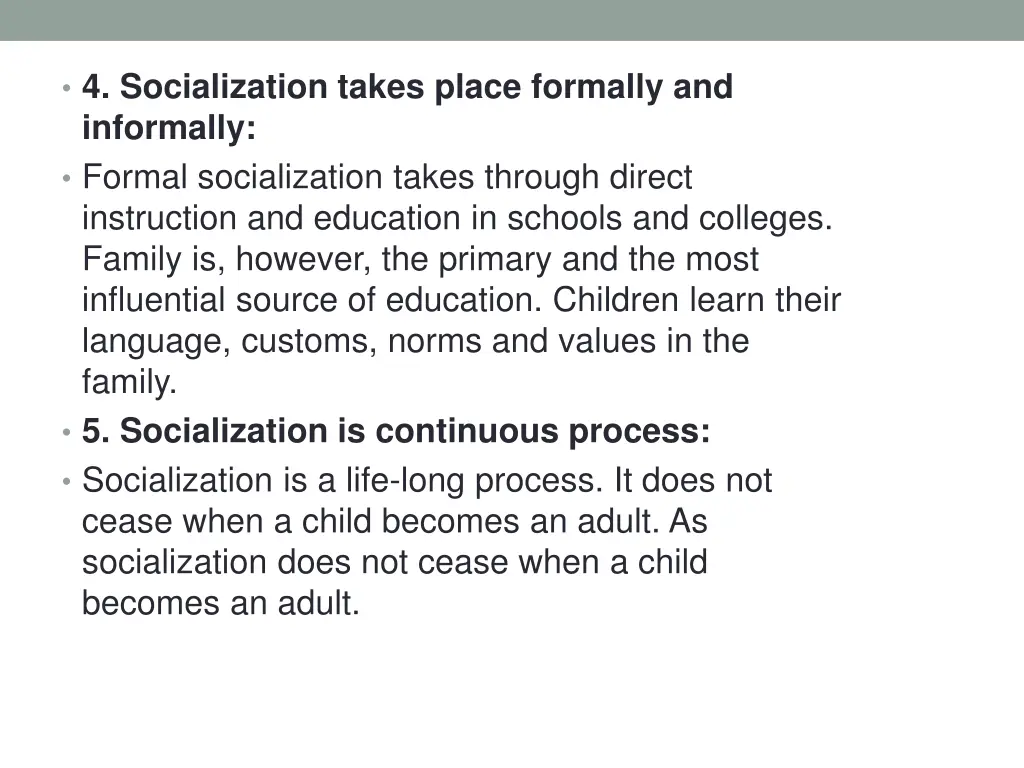 4 socialization takes place formally