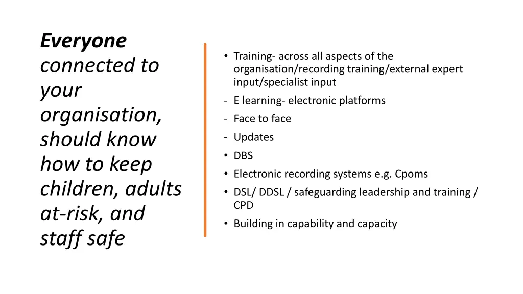 everyone connected to your organisation should