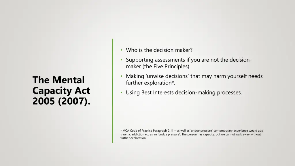 who is the decision maker supporting assessments