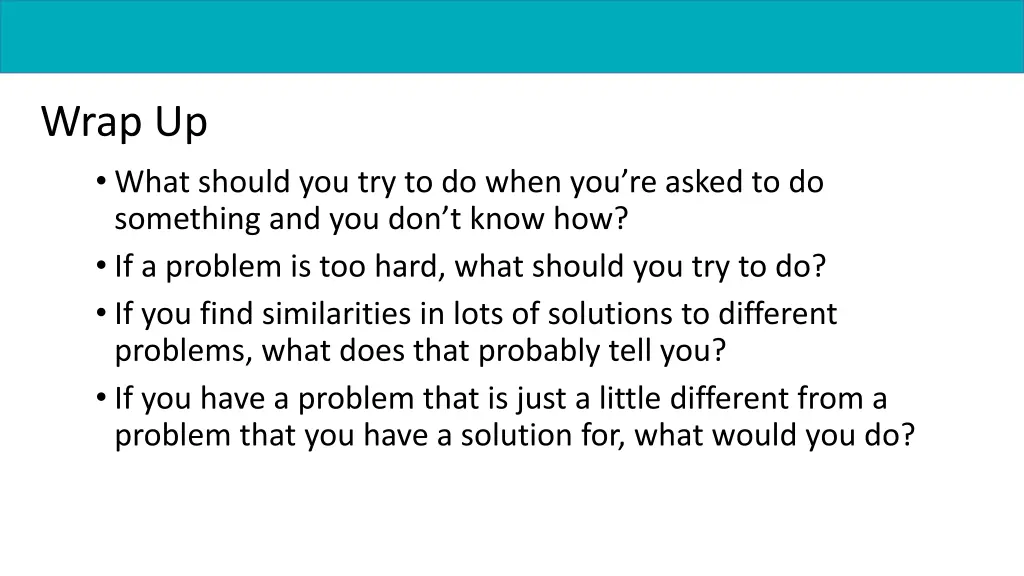 wrap up what should you try to do when