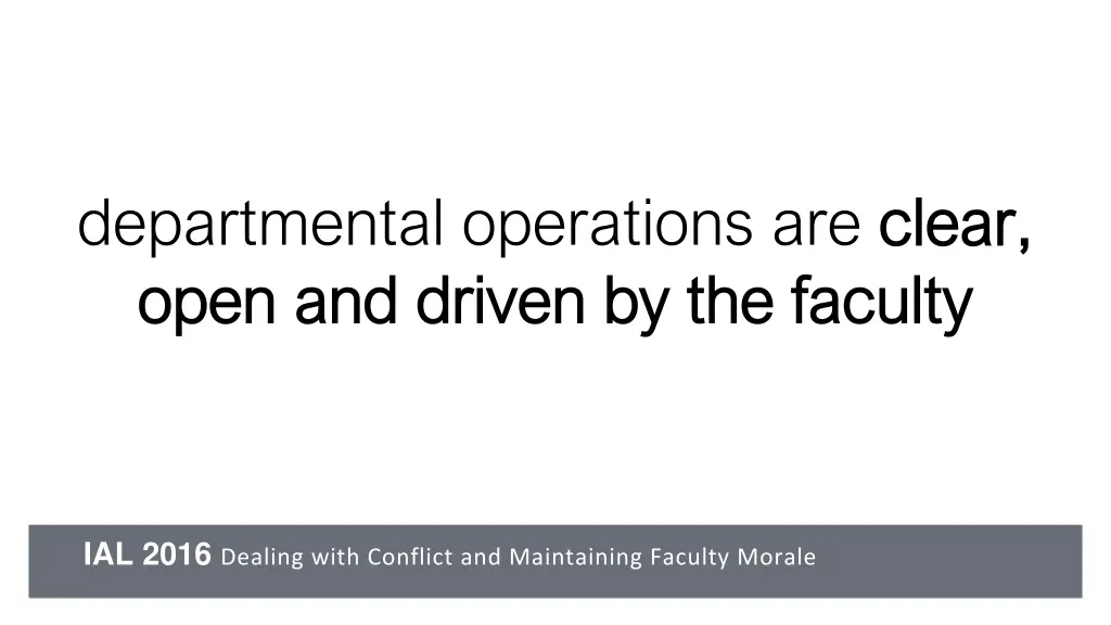 departmental operations are clear open and driven
