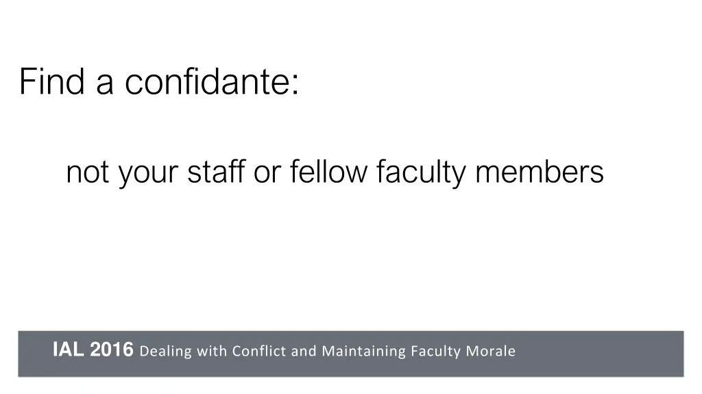 find a confidante