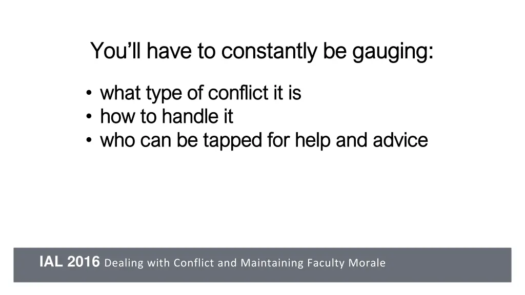 you ll have to constantly be gauging you ll have