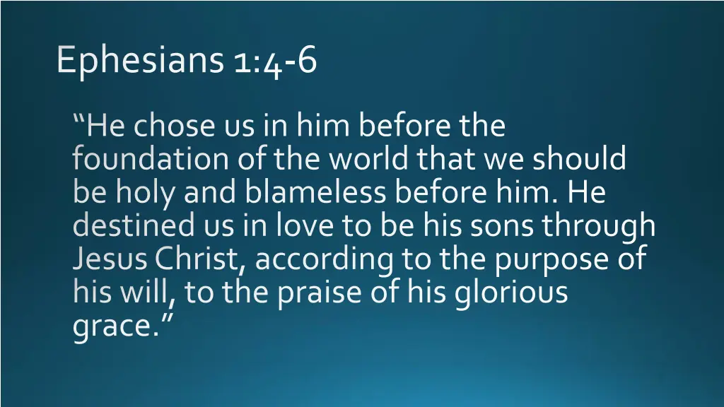 ephesians 1 4 6