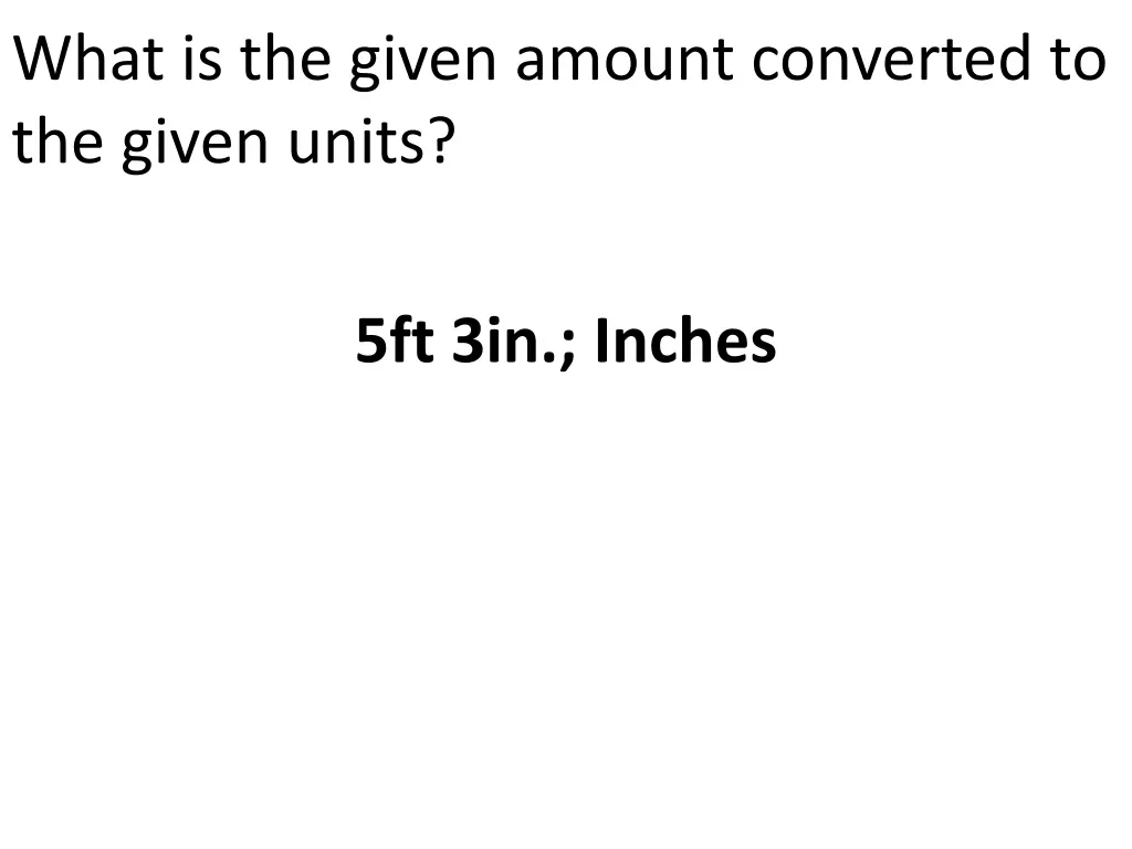what is the given amount converted to the given